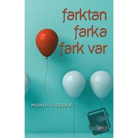Farktan Farka Fark Var - Muhlis Özçelik