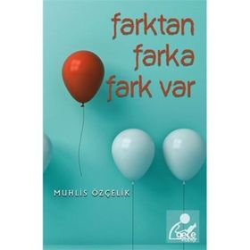 Farktan Farka Fark Var - Muhlis Özçelik