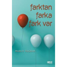 Farktan Farka Fark Var - Muhlis Özçelik