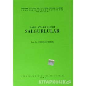 FARS ATABEGLERI SALGURLULAR - ERDOĞAN MERÇİL