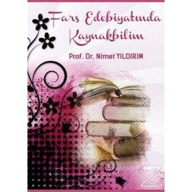 Fars Edebiyatında Kaynakbilim - Nimet Yıldırım