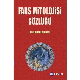 Fars Mitolojisi Sözlüğü Nimet Yıldırım