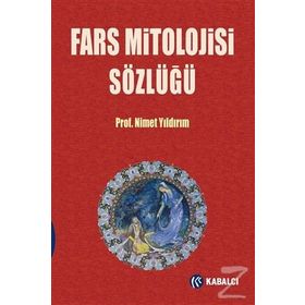 Fars Mitolojisi Sözlüğü Nimet Yıldırım