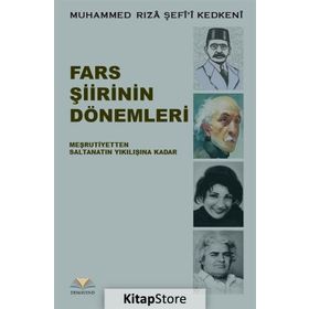 Fars Şiirinin Dönemleri - Muhammed Rıza Şefi'i Kedkeni