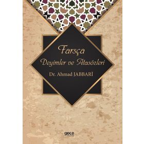 Farsça Deyimler Ve Atasözleri - Ahmad Jabbari