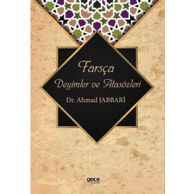 Farsça Deyimler Ve Atasözleri - Ahmad Jabbari