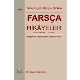 Farsça Hikayeler Türkçe Çevirileriyle Birlikte - Nihat Değirmenci