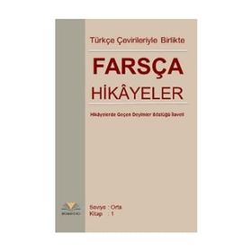 Farsça Hikayeler Türkçe Çevirileriyle Birlikte - Nihat Değirmenci