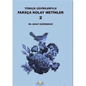 Farsça Hikayeler Türkçe Çevirileriyle Birlikte - Nihat Değirmenci