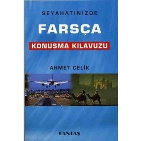 Farsça Konuşma Kılavuzu - Mehmet Kanar Mustafa Çiçekler Ali Güzelyüz