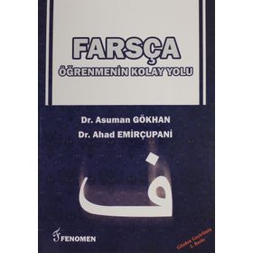 Farsça Öğrenmenin Kolay Yolu - Ahad Emirçupani Asuman Gökhan