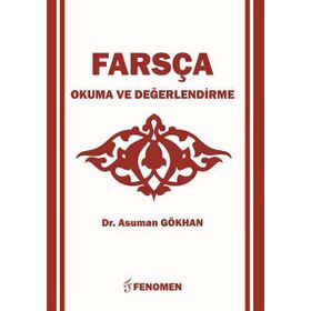 Farsça Okuma Ve Değerlendirme - Asuman Gökhan