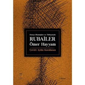 Farsça Okunuşları ve Türkçesiyle Rubailer - Ömer Hayyam