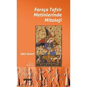 Farsça Tefsir Metinlerinde Mitoloji - Sabir İmami