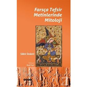 Farsça Tefsir Metinlerinde Mitoloji - Sabir İmami