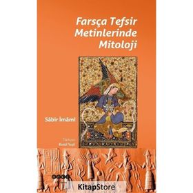 Farsça Tefsir Metinlerinde Mitoloji - Sabir İmami