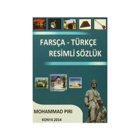Farsça - Türkçe Resimli Sözlük - Mohammad Piri