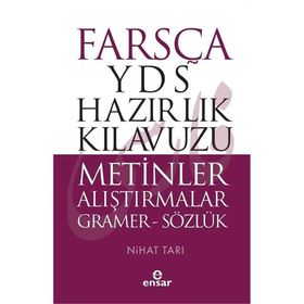 Farsça YDS Hazırlık Kılavuzu - Metinler Alıştırmalar Gramer - Sözlük - Nihat Tarı