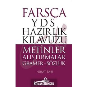 Farsça YDS Hazırlık Kılavuzu - Metinler Alıştırmalar Gramer - Sözlük - Nihat Tarı