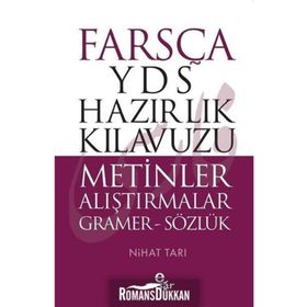 Farsça YDS Hazırlık Kılavuzu - Metinler Alıştırmalar Gramer - Sözlük - Nihat Tarı