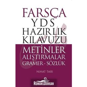 Farsça YDS Hazırlık Kılavuzu - Metinler Alıştırmalar Gramer - Sözlük - Nihat Tarı