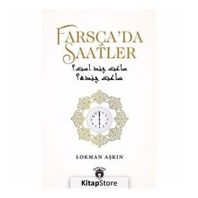 Farsça'da Saatler - Lokman Aşkın