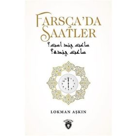 Farsça'da Saatler - Lokman Aşkın