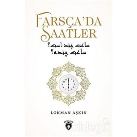 Farsça'da Saatler - Lokman Aşkın