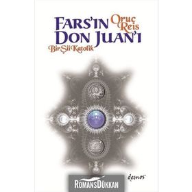 Fars’ın Don Juan’ı - Oruç Reis
