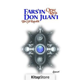 Fars’ın Don Juan’ı - Oruç Reis