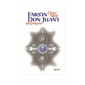 Fars’ın Don Juan’ı - Oruç Reis