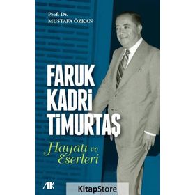 Faruk Kadri Timurtaş Hayatı ve Eserleri - Mustafa Özkan