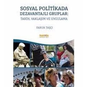 Faruk Taşçı - Sosyal Politikada Dezavantajlı Gruplar Tarih, Yaklaşım ve Uygulama