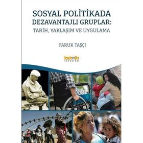 Faruk Taşçı - Sosyal Politikada Dezavantajlı Gruplar Tarih, Yaklaşım ve Uygulama