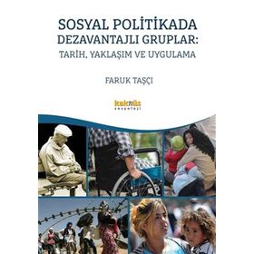 Faruk Taşçı - Sosyal Politikada Dezavantajlı Gruplar Tarih, Yaklaşım ve Uygulama