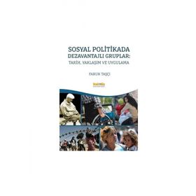 Faruk Taşçı - Sosyal Politikada Dezavantajlı Gruplar Tarih, Yaklaşım ve Uygulama