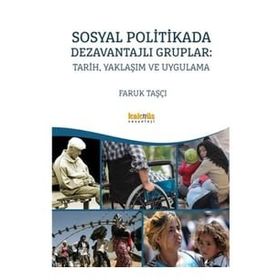 Faruk Taşçı - Sosyal Politikada Dezavantajlı Gruplar Tarih, Yaklaşım ve Uygulama