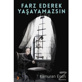 Farz Ederek Yaşayamazsın - Kamuran Esen