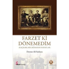 Farzet ki Dönemedim - Dursun Ali Sazkaya