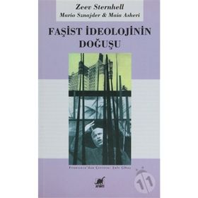 FAŞİST İDEOLOJİNİN DOĞUŞU - ZEEV STERNHELL;MARIO SZNAJDER;MAIA ASHERI