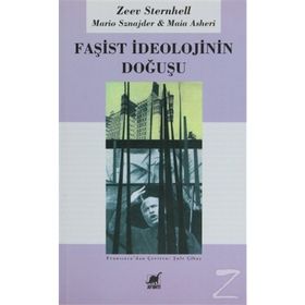FAŞİST İDEOLOJİNİN DOĞUŞU - ZEEV STERNHELL;MARIO SZNAJDER;MAIA ASHERI