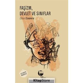 Faşizm Devlet ve Sınıflar - Cihan Cinemre