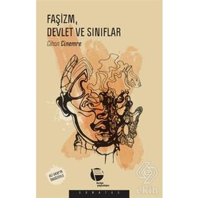 Faşizm Devlet ve Sınıflar - Cihan Cinemre