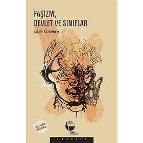 Faşizm Devlet ve Sınıflar - Cihan Cinemre
