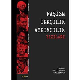 Faşizm Irkçılık Ayrımcılık Yazıları - Samir Amin Berthold Brecht Umberto Eco Pierre Milza William I. Robinson