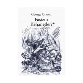 Faşizm Kehanetleri - George Orwell