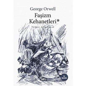 Faşizm Kehanetleri - George Orwell