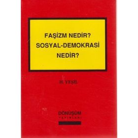 Faşizm Nedir? Sosyal-Demokrasi Nedir? - H. Yeşil