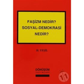 Faşizm Nedir? Sosyal-Demokrasi Nedir? - H. Yeşil