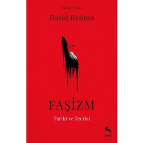 Faşizm Tarihi ve Teorisi - David Renton